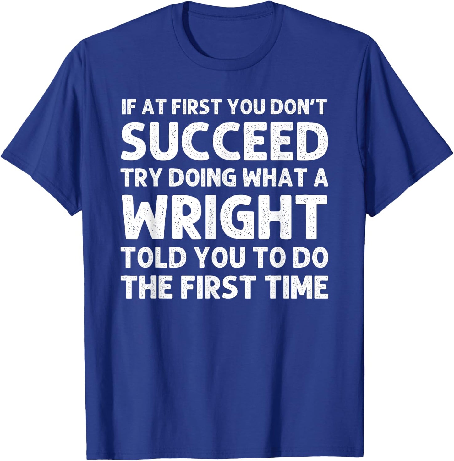 WRIGHT Funny Surname Family Tree Birthday Reunion Idea T-Shirt - T-Shirt | Royal