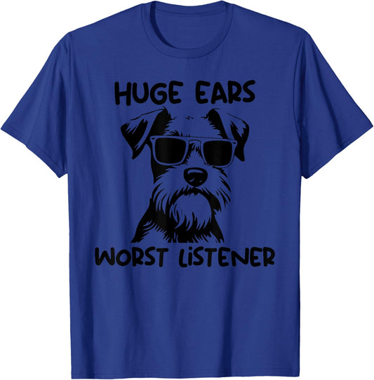 Miniature Schnauzer Dog huge ears worst listener Men Women Girls Kids T-Shirt - T-Shirt | Royal