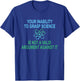 Flashcat Science Lover Political Activist Gifts Funny Pro Science Advocate Scientific Political Protest T-Shirt - T-Shirt | Royal