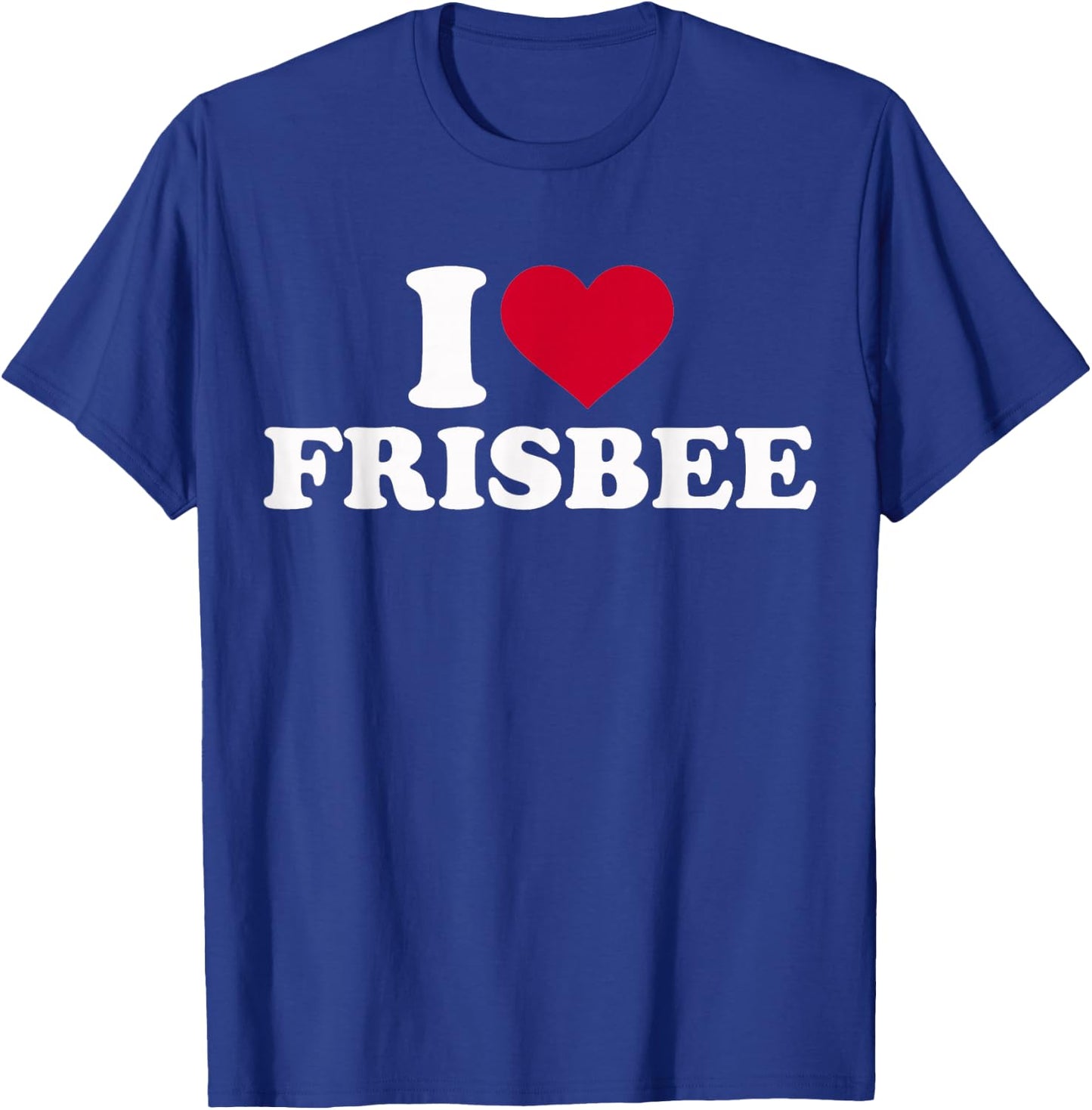 I love frisbee T-Shirt - T-Shirt | Royal