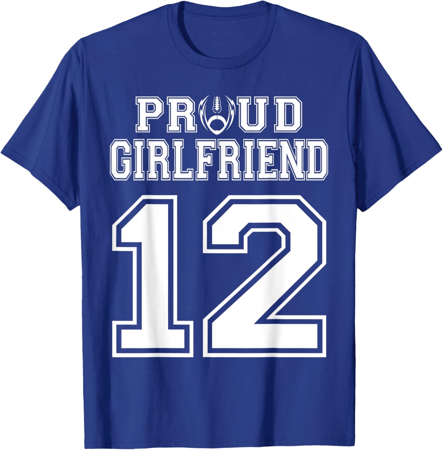 Custom Proud Football Girlfriend Number 12 Personalized T-Shirt - T-Shirt | Royal