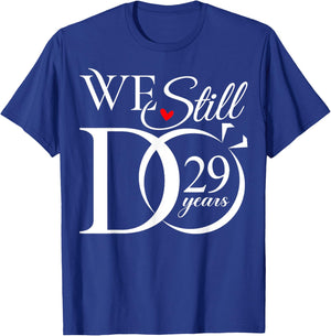 We Still Do 29 Years Funny Couple 29th Wedding Anniversary T-Shirt - T-Shirt | Royal