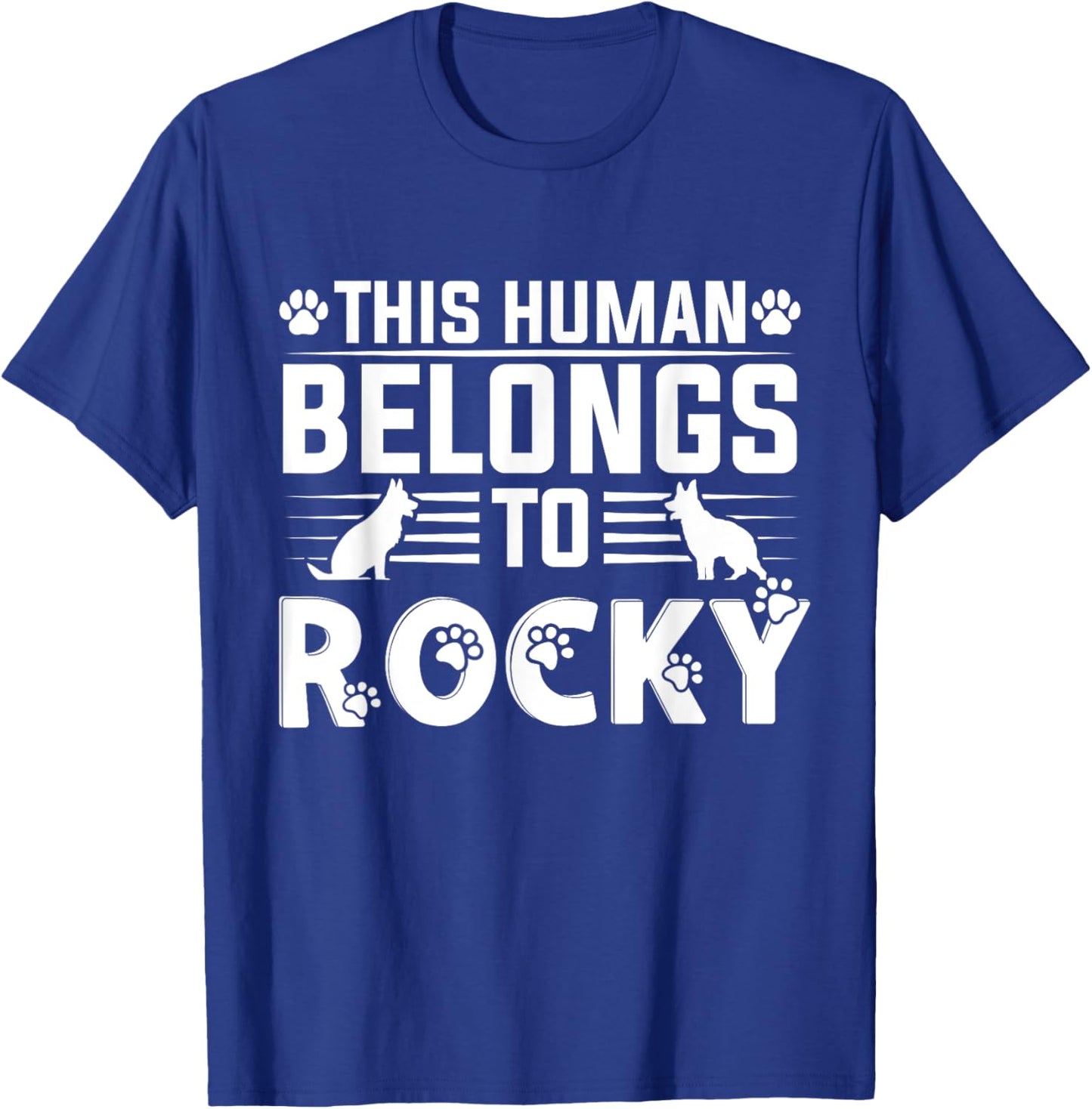 Dog Name Rocky Personalised Gift This Human Belongs To a Dog T-Shirt - T-Shirt | Royal