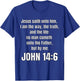 John 14:6 I am the way, the truth, and the life T-Shirt - T-Shirt | Royal