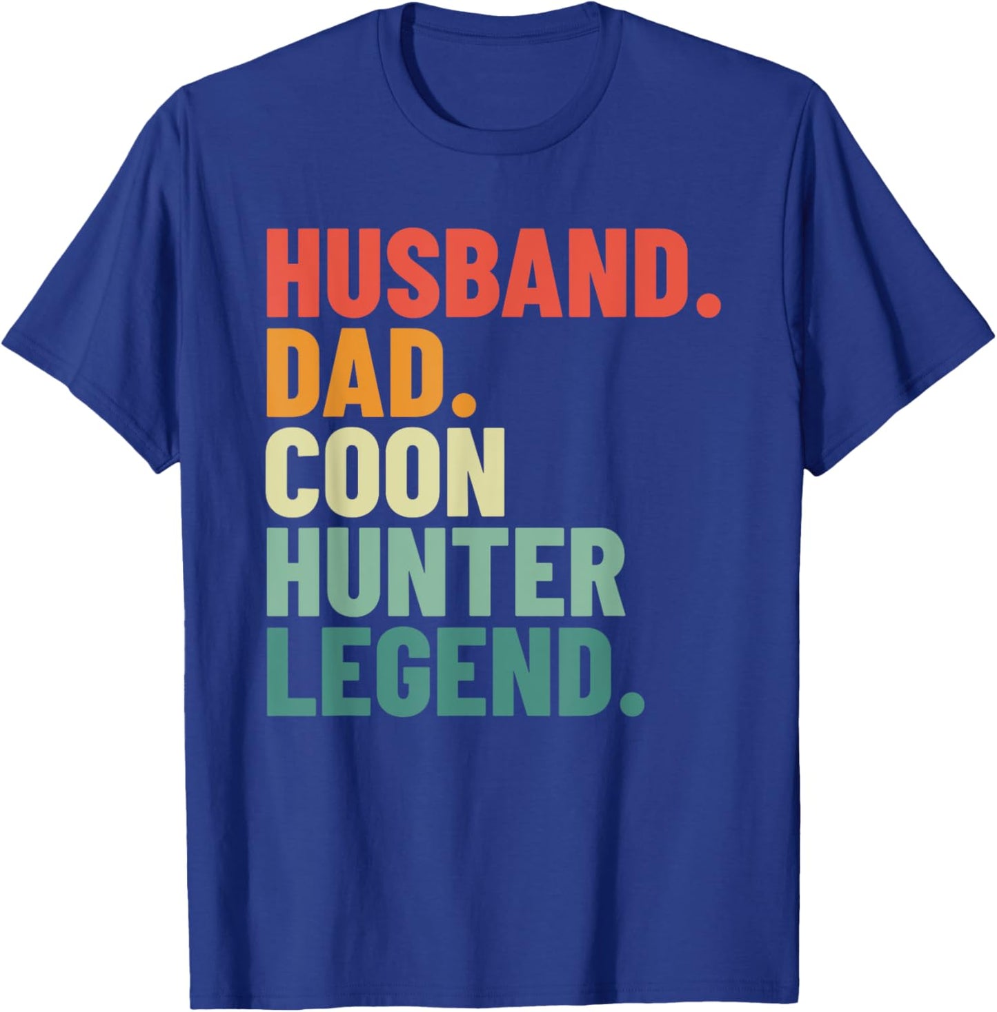 Husband Dad Coon Hunter Legend Men's Coonhunting T-Shirt - T-Shirt | Royal