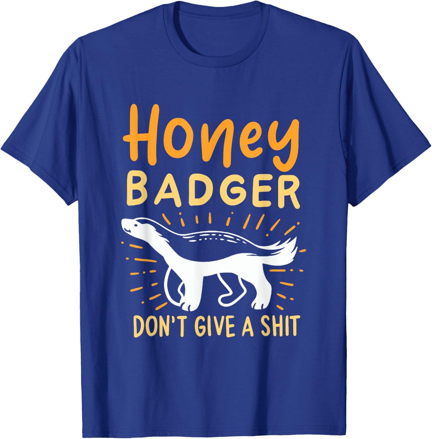 Funny Honey Badger Don't Give A Shit T-Shirt - T-Shirt | Royal