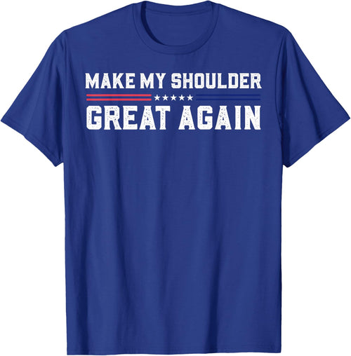 Make My Shoulder Great Again