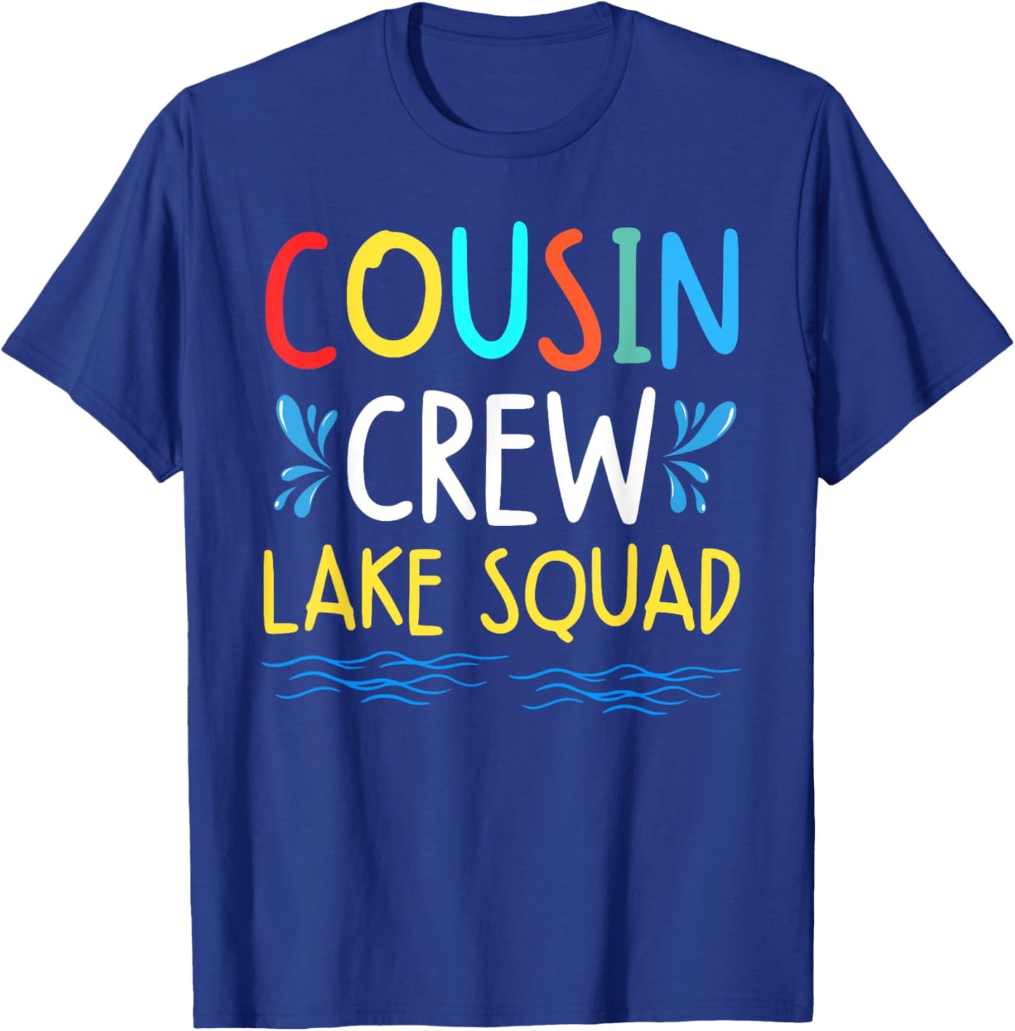 Cousin Crew Lake Squad Family Vibes Making Memories Together T-Shirt - T-Shirt | Royal