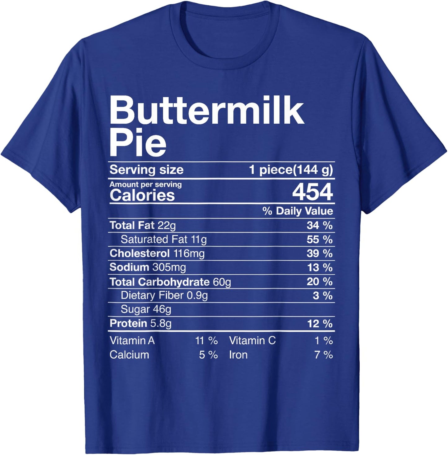 Buttermilk Pie Nutrition Facts Costume Thanksgiving Gift T-Shirt - T-Shirt | Royal