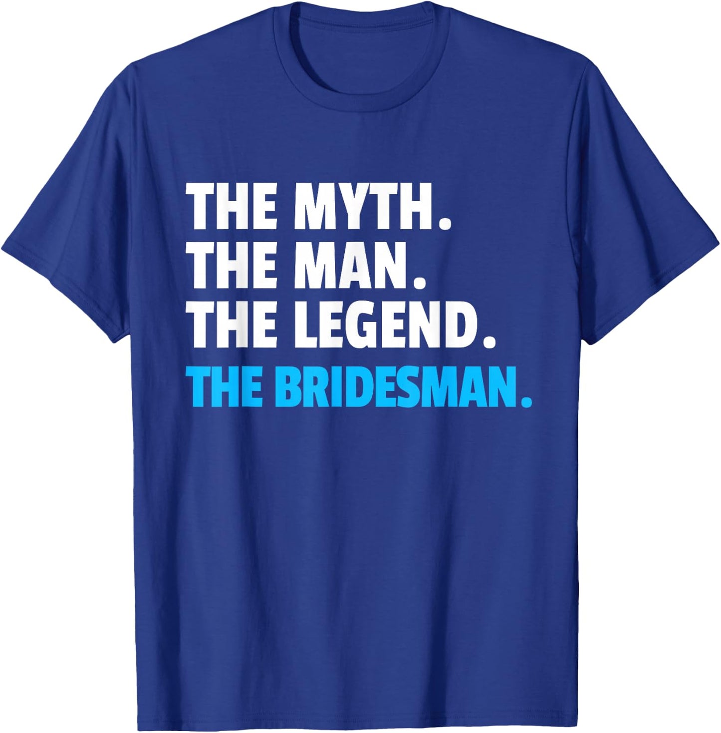 Bridesman Shirt | Bridesman T-Shirt - T-Shirt | Royal