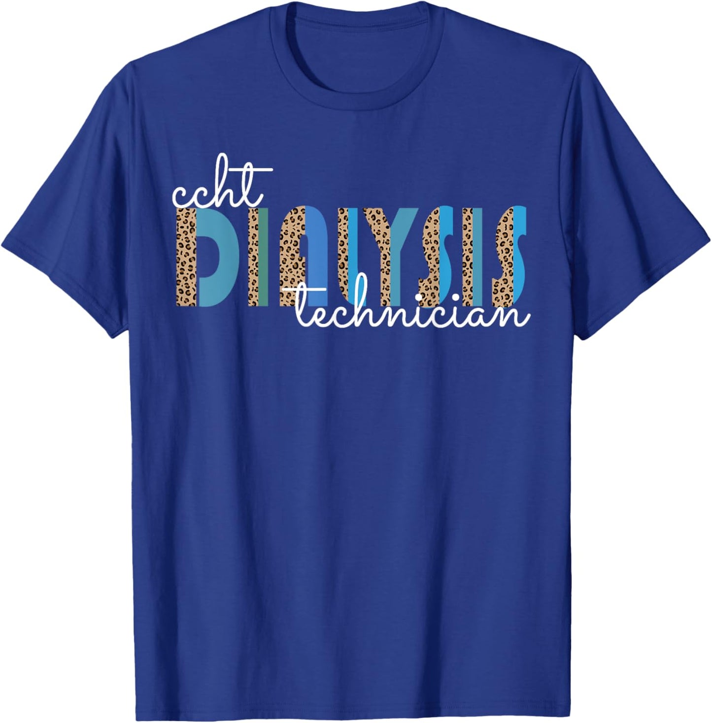 CCHT Dialysis Technician Hemodialysis Funny Kidney Dialysis T-Shirt - T-Shirt | Royal