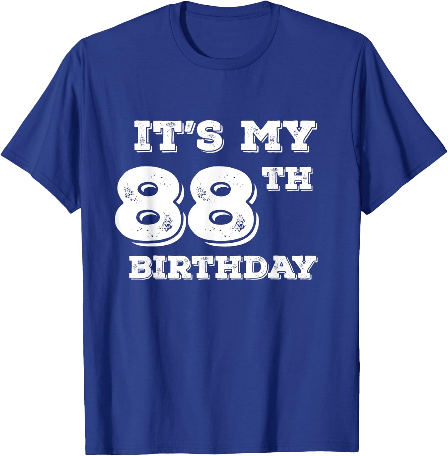 It Is My 88th Birthday T-Shirt - T-Shirt | Royal