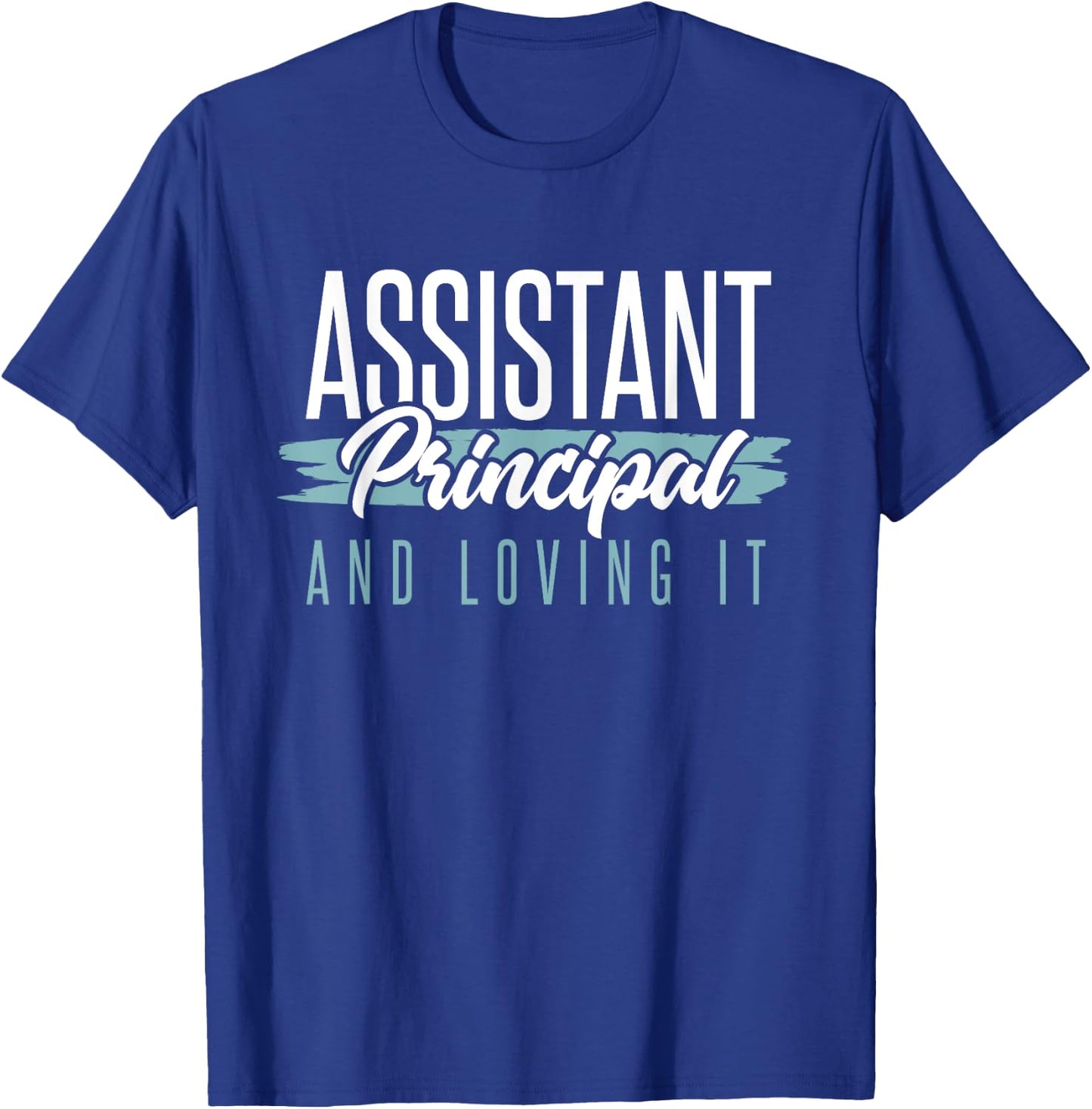 Vintage Assistant Principal And Loving It School Profession T-Shirt - T-Shirt | Royal