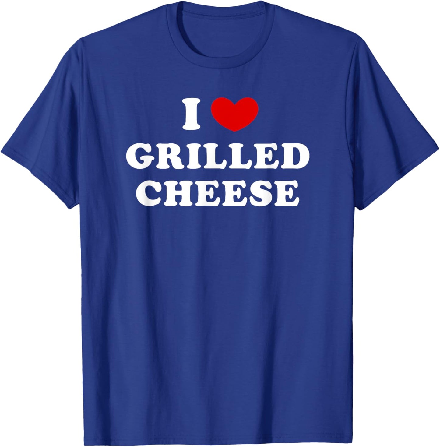 I Love Grilled Cheese, I Heart Grilled Cheese T-Shirt - T-Shirt | Royal