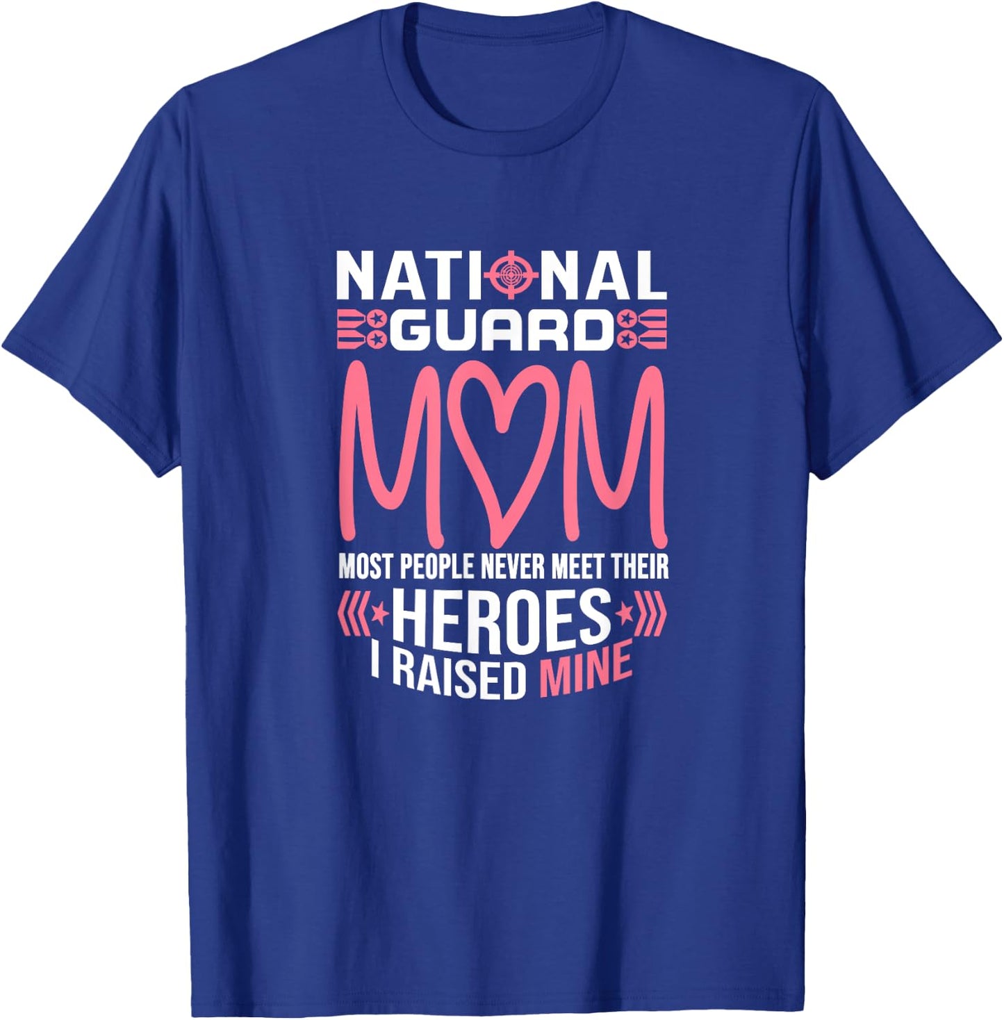 National Guard Mom Shirt Army Heroes Gifts Military family T-Shirt - T-Shirt | Royal