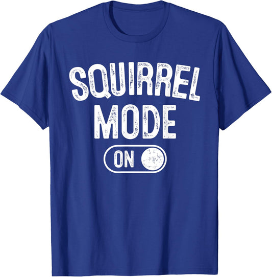 Squirrel Mode On Costume Funny Nut Gatherer Gift Animal T-Shirt - T-Shirt | Royal