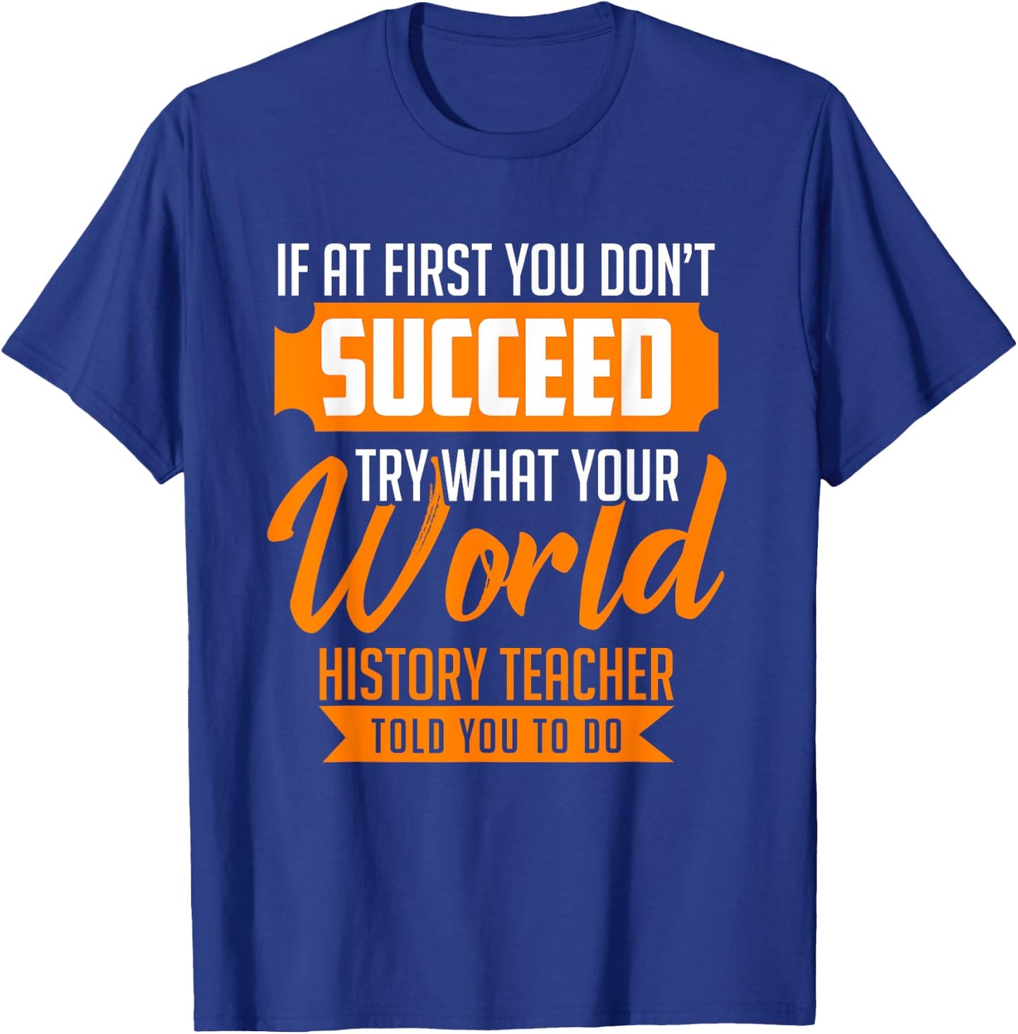 History Professor Student Teacher Gift World History T-Shirt - T-Shirt | Royal