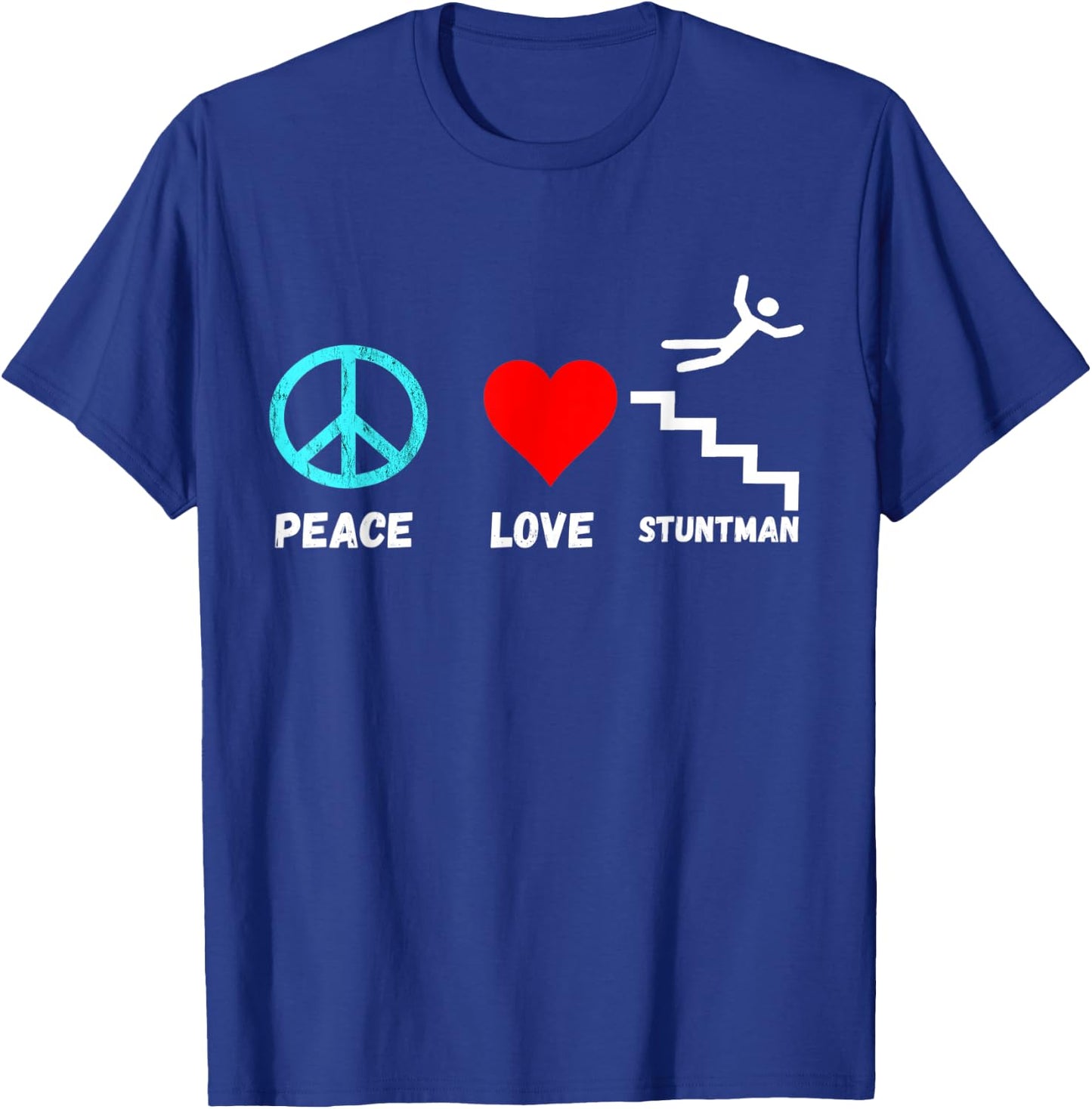 Stuntman Peace Love Stairs Falling Down Fly Off T-Shirt - T-Shirt | Royal