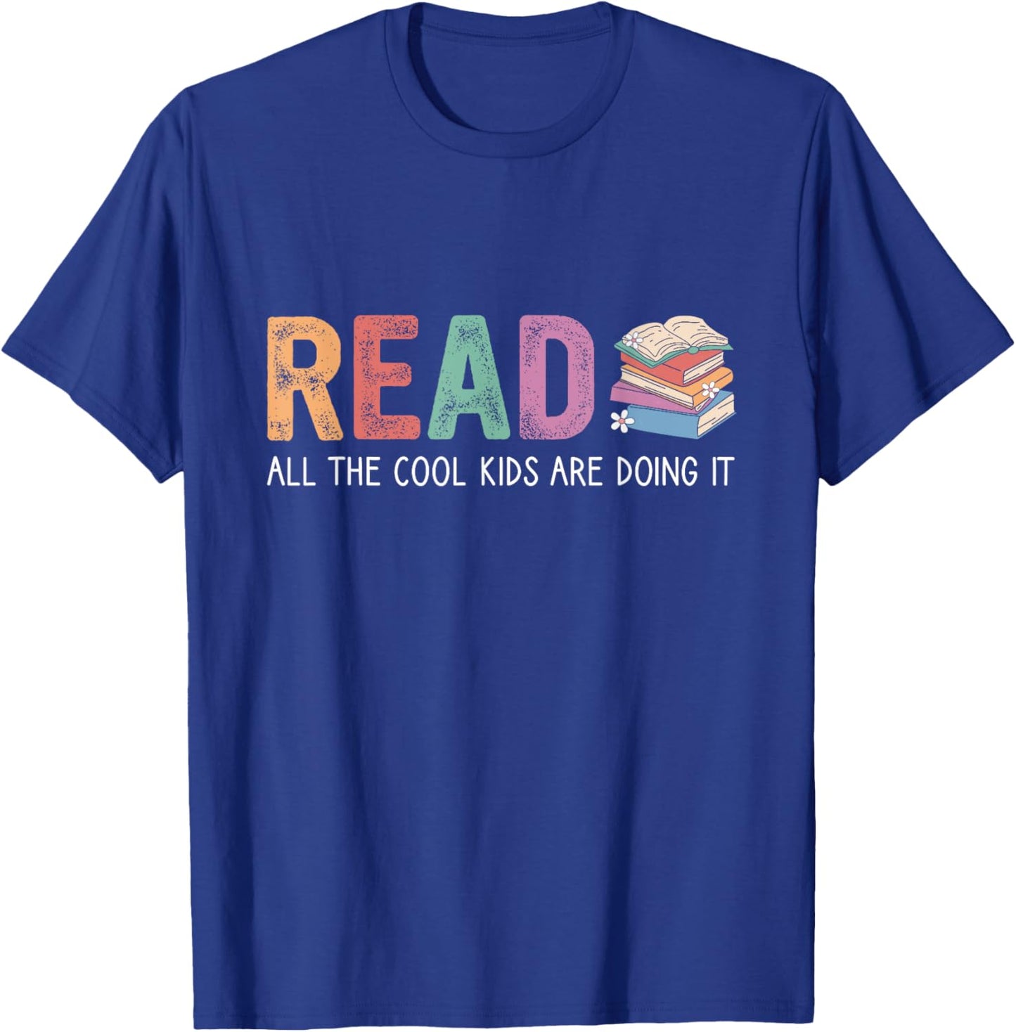 Reading Teacher, Reading All The Cool Kids Are Doing It T-Shirt - T-Shirt | Royal