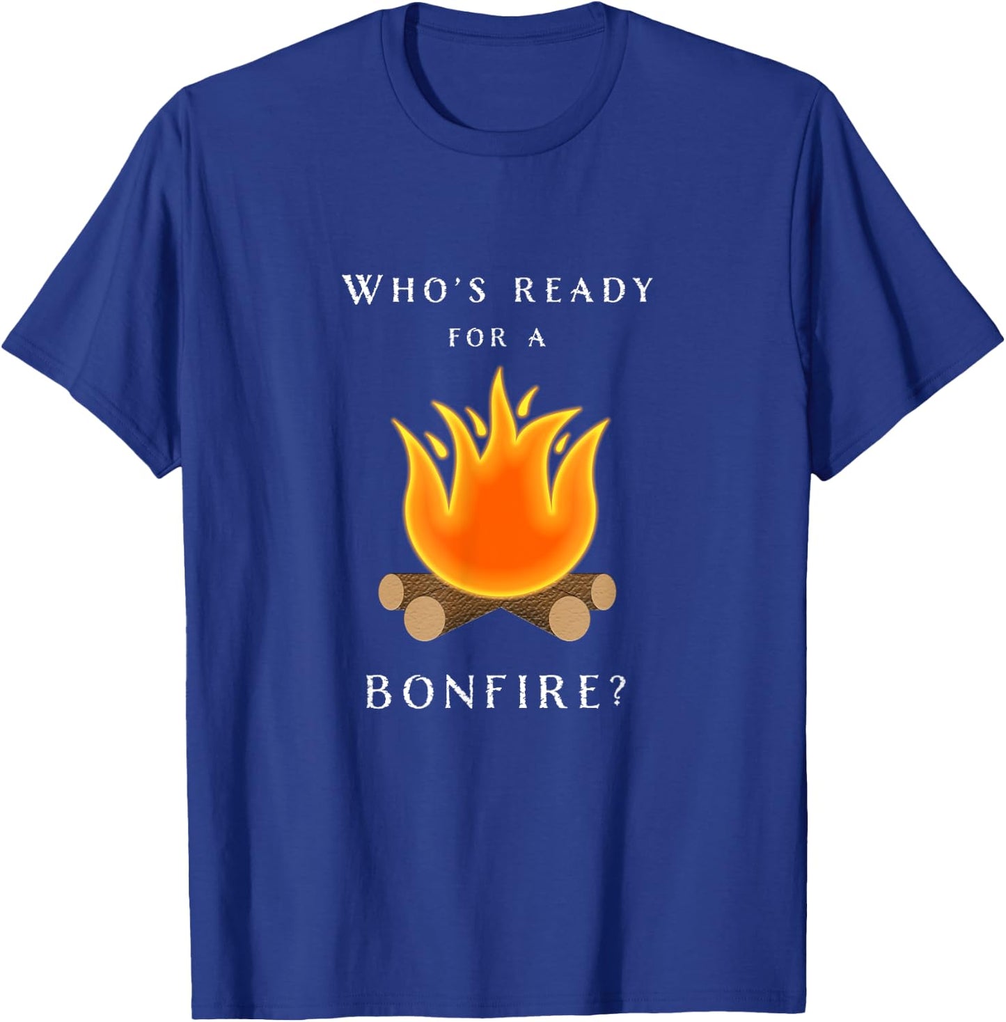 Bonfire - Who's Ready For A Bonfire Fall T-Shirt - T-Shirt | Royal