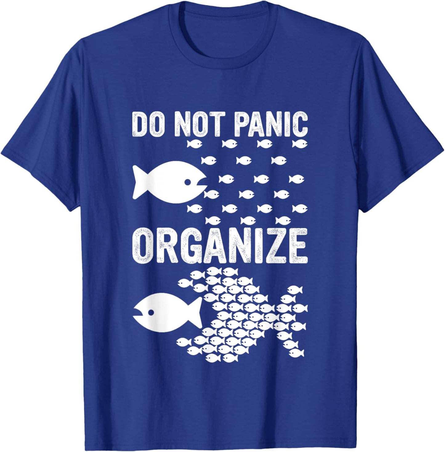 Do Not Panic Organize Motivation T-Shirt - T-Shirt | Royal