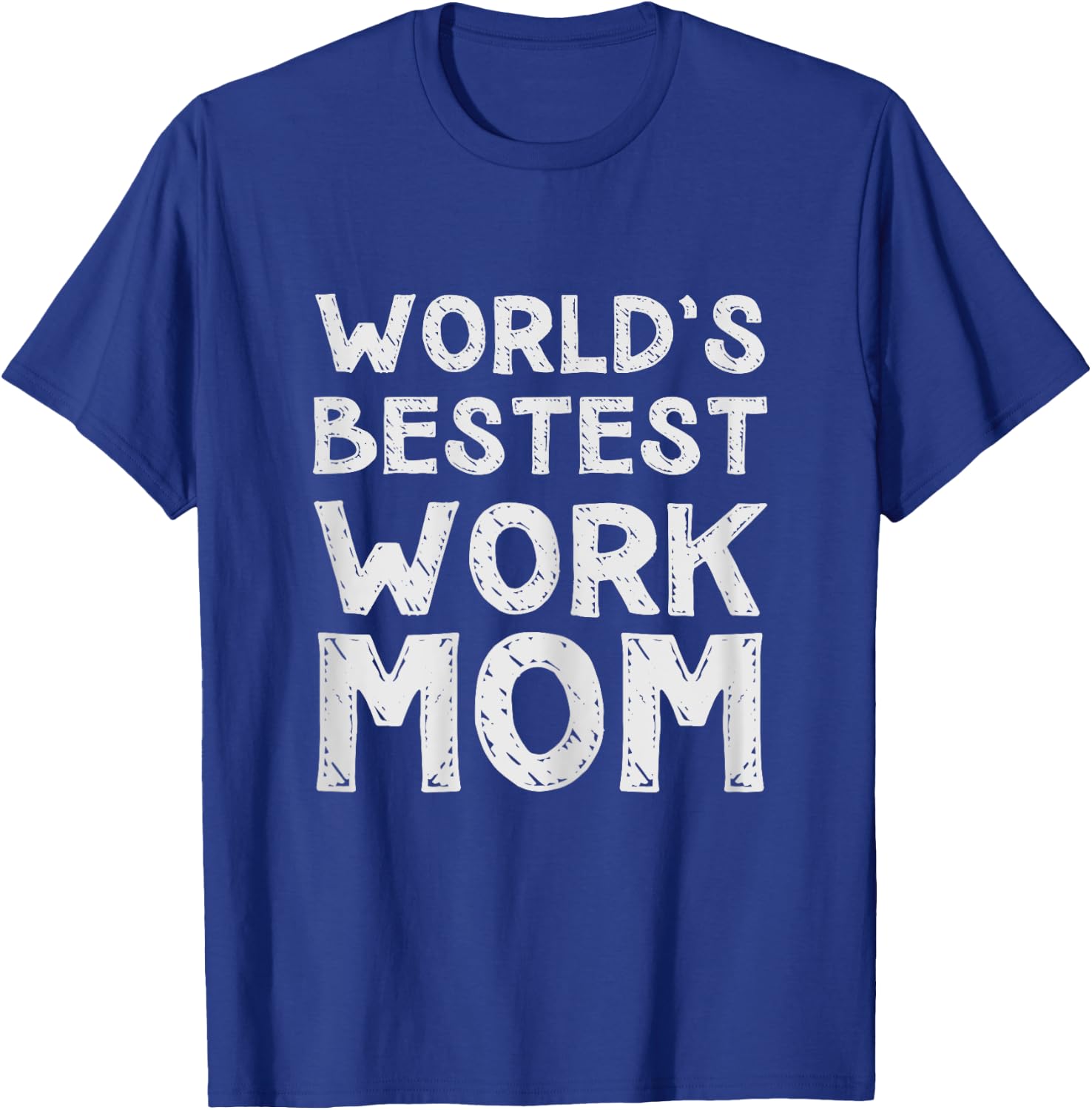 Sarcastic And Funny Clothing - World's Bestest Work Mom - Black - Short Sleeve - Classic Fit - Women's - Small T-Shirt - T-Shirt | Royal