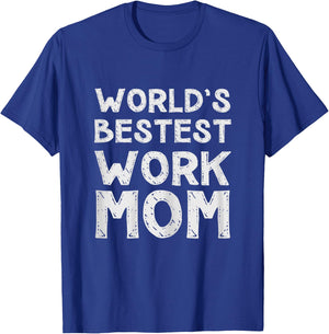Sarcastic And Funny Clothing - World's Bestest Work Mom - Black - Short Sleeve - Classic Fit - Women's - Small T-Shirt - T-Shirt | Royal