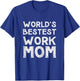 Sarcastic And Funny Clothing - World's Bestest Work Mom - Black - Short Sleeve - Classic Fit - Women's - Small T-Shirt - T-Shirt | Royal