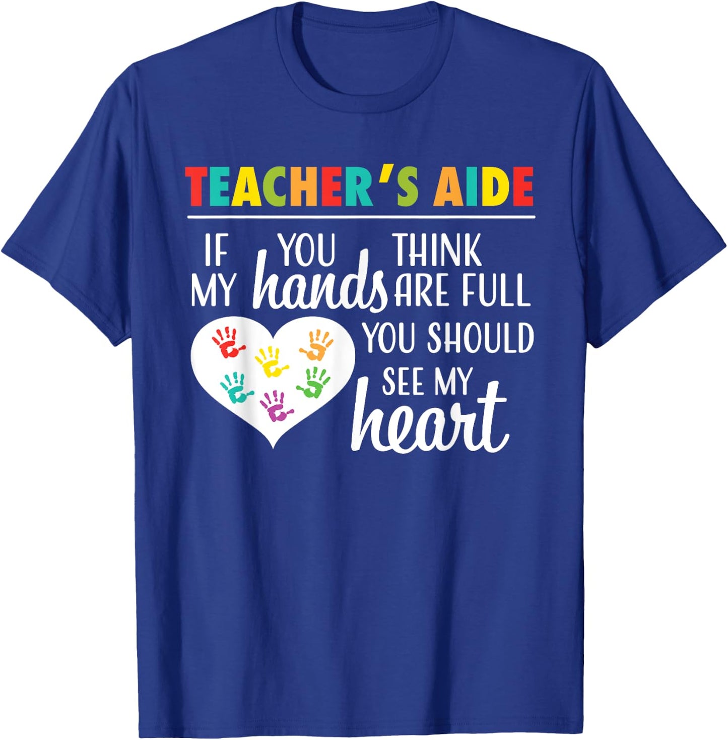 Teacher Aide Appreciation Cute Heart T-Shirt - T-Shirt | Royal