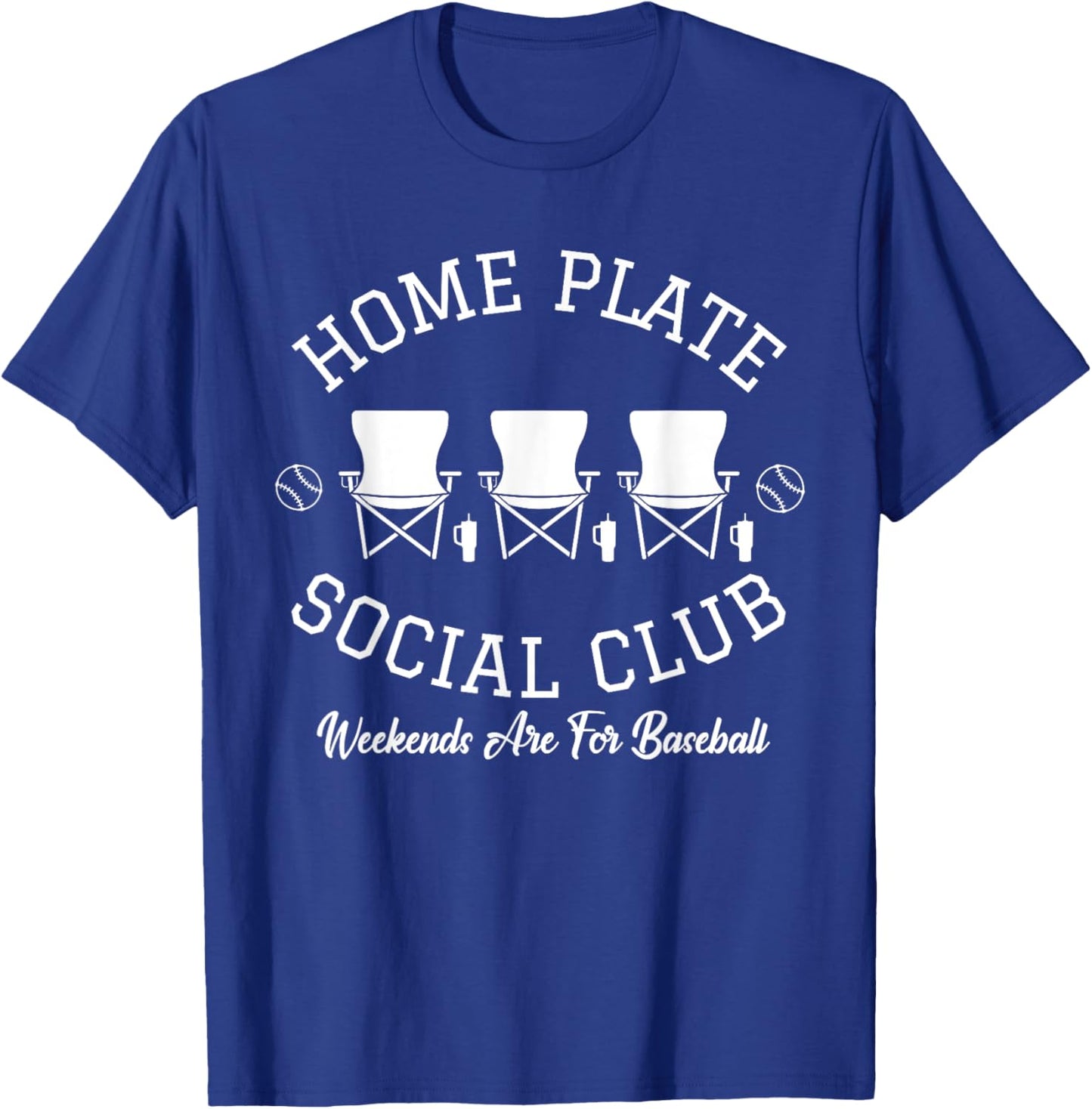 Home Plate Social Weekend Club Are For Baseball Women Men T-Shirt - T-Shirt | Royal