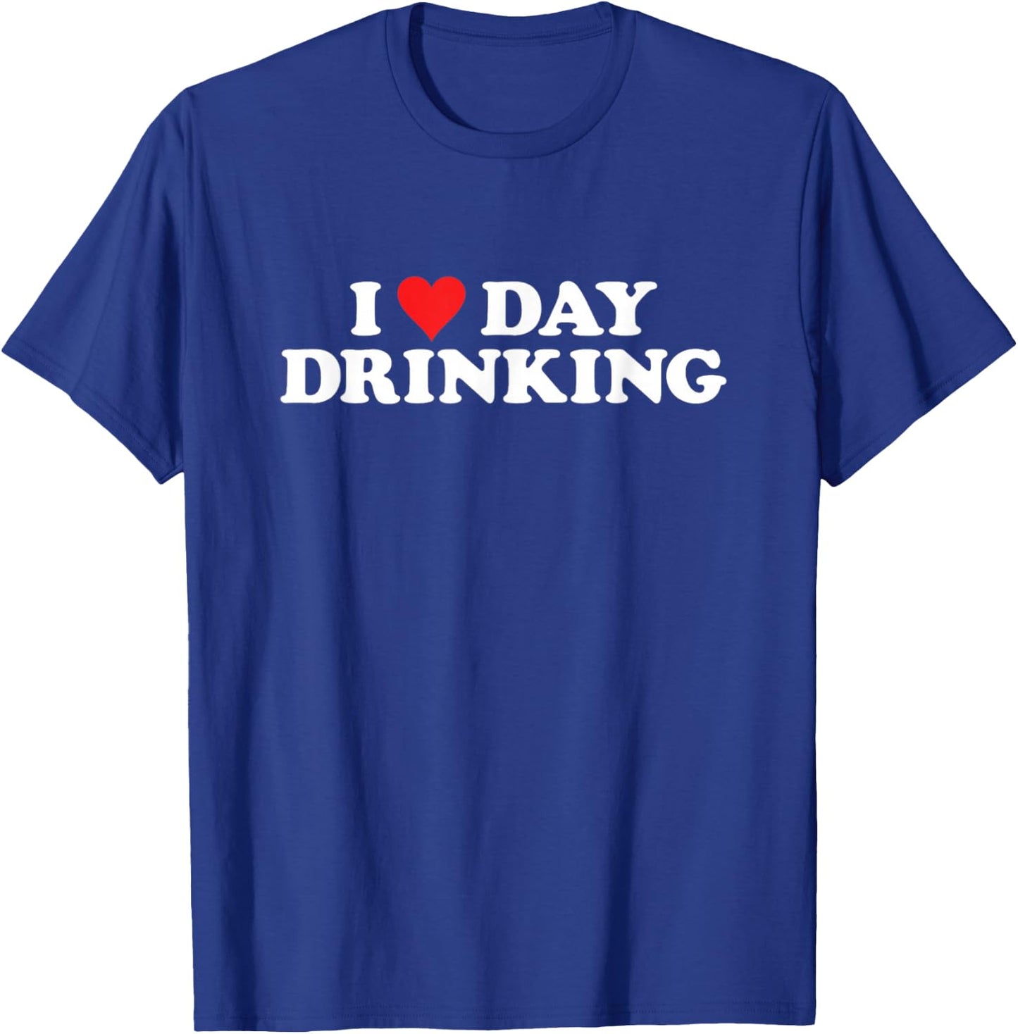 I Love Day Drinking Heart T-Shirt - T-Shirt | Royal