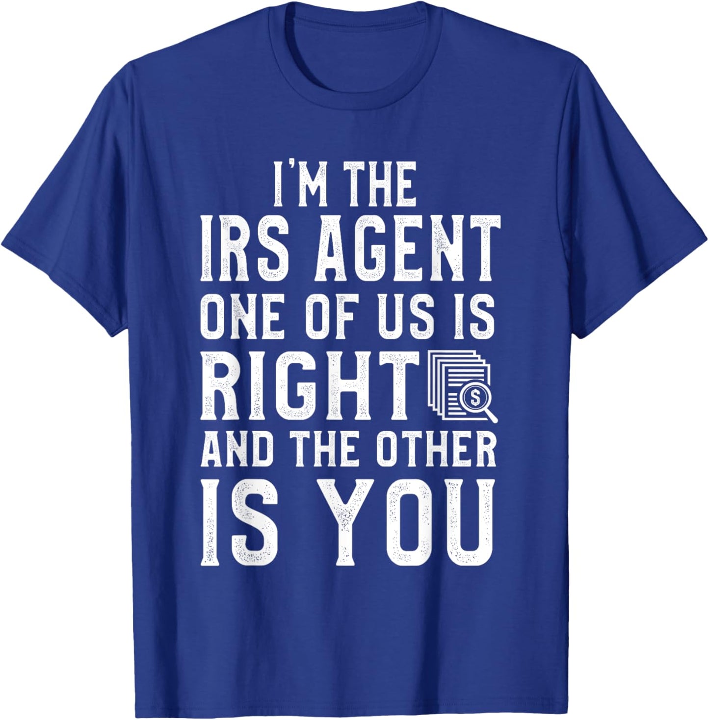 Funny IRS Special Agent T-Shirt - T-Shirt | Royal