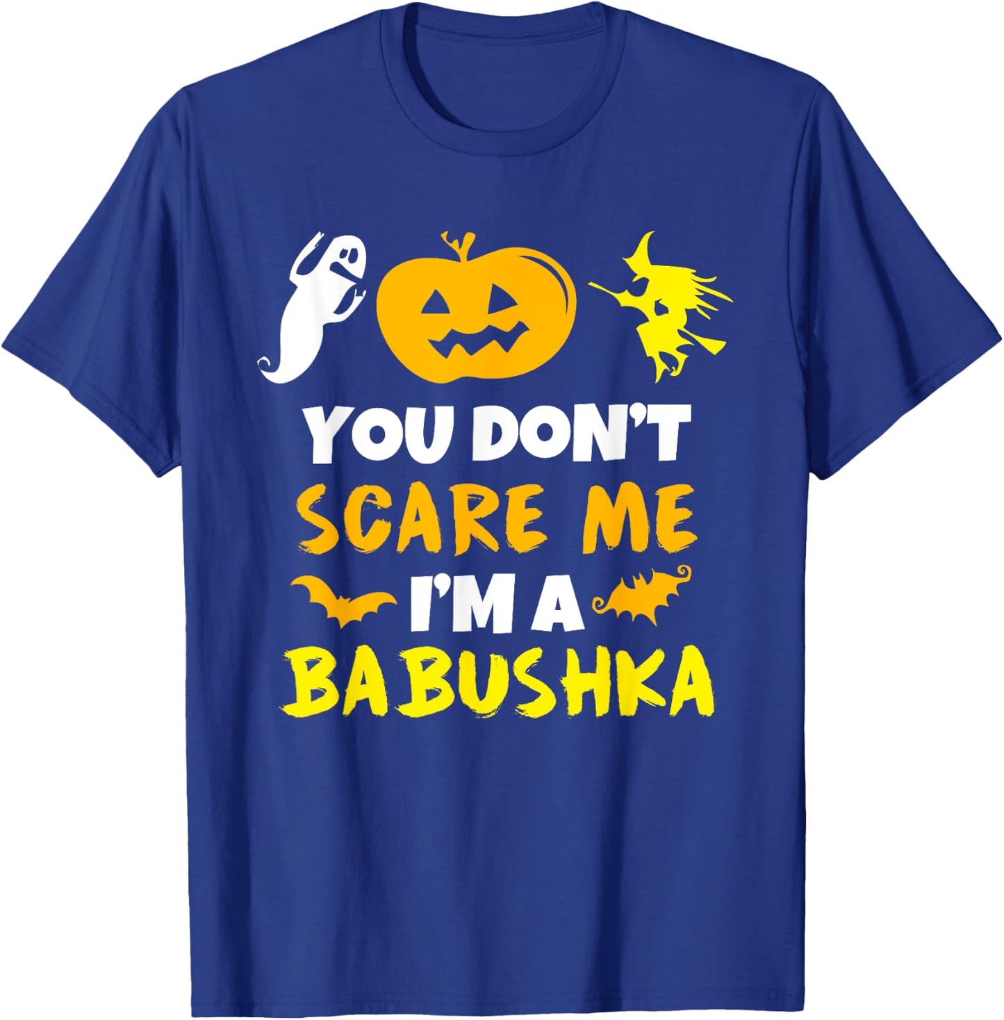 Don't Scare Me Babushka Costume Halloween Easy Lazy T-Shirt - T-Shirt | Royal