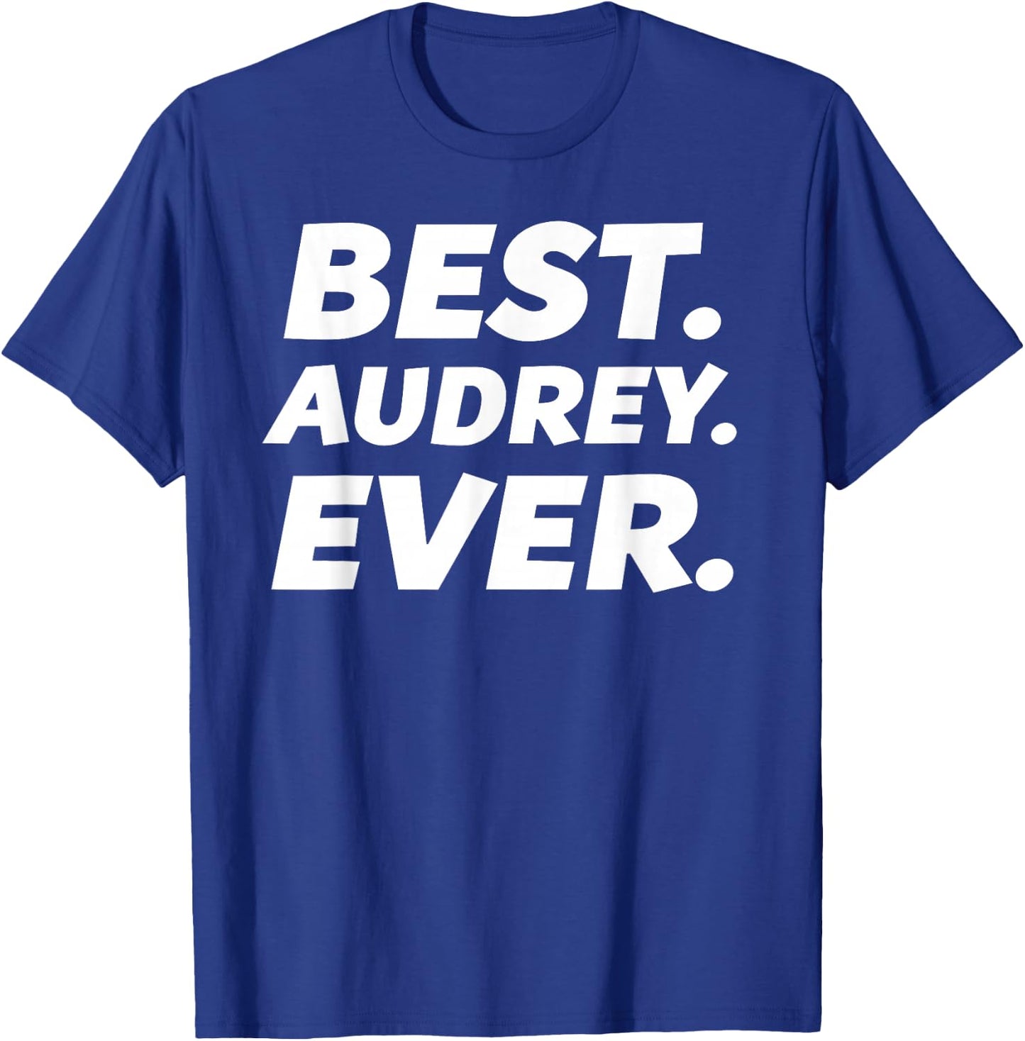 Cute Best Audrey Ever Women Girl Kid Shirt T-Shirt - T-Shirt | Royal