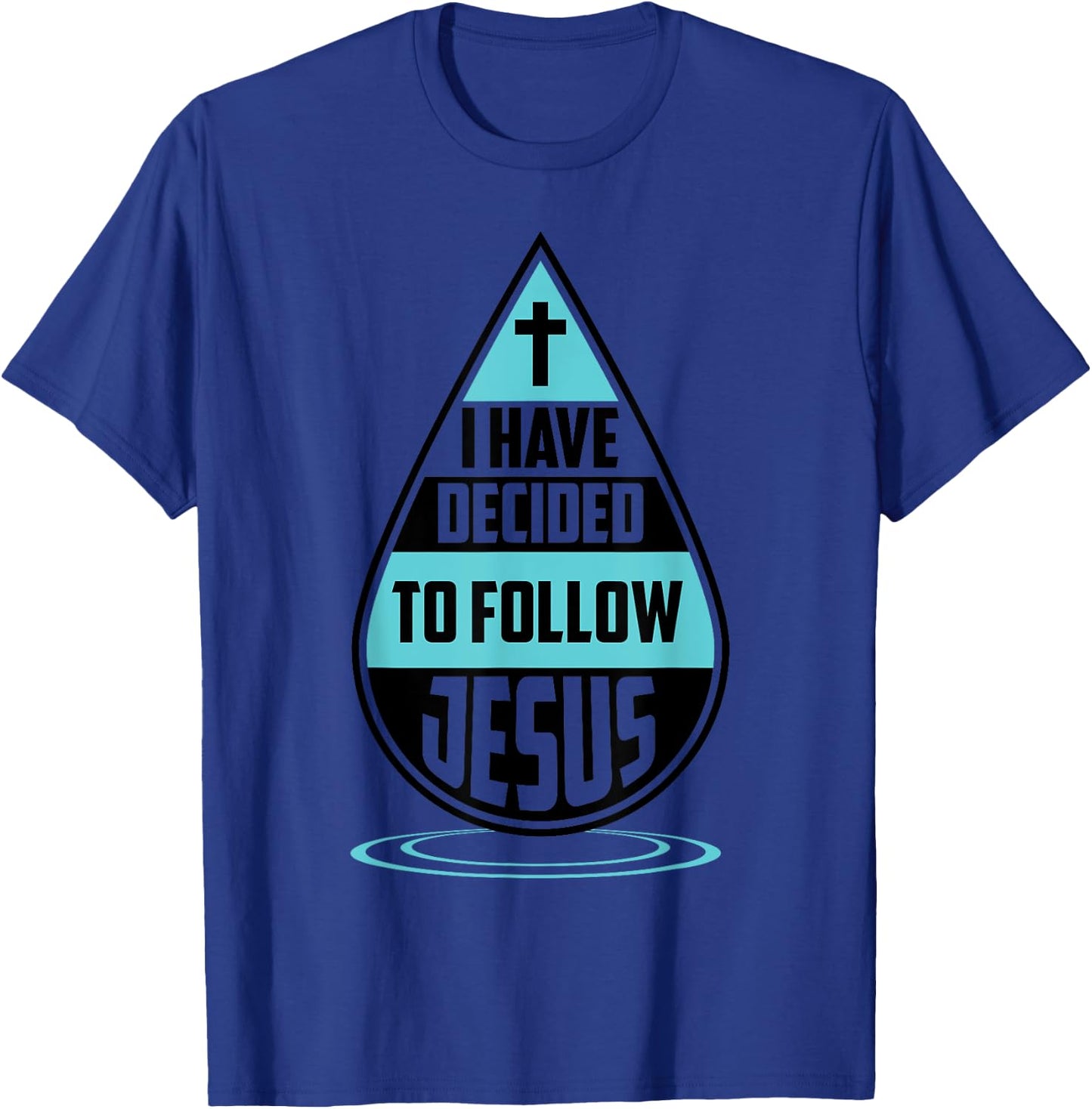 I Have Decided To Follow Jesus | Catholic Members Gift T-Shirt - T-Shirt | Royal