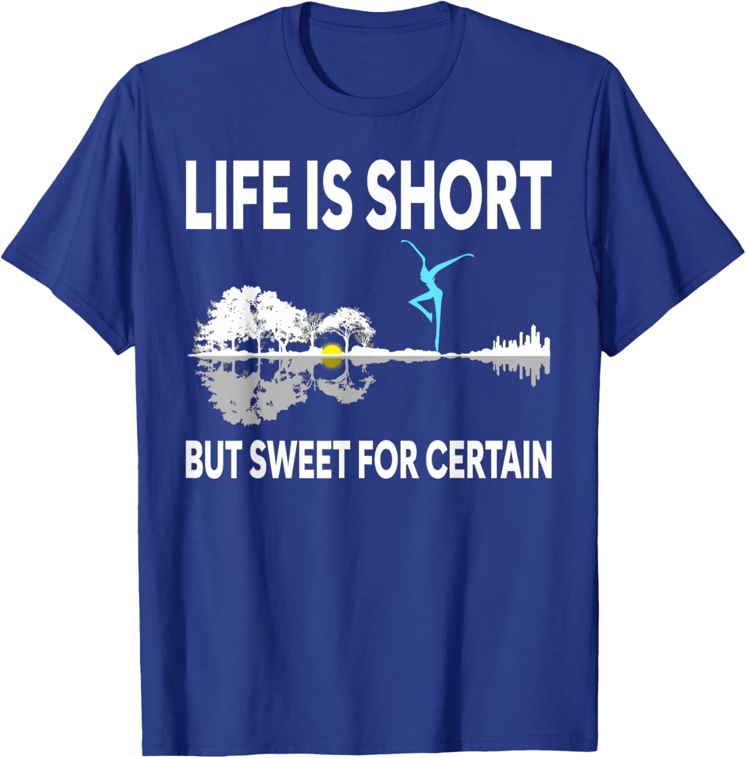 Music Lover Life Is Short But Sweet For Certain T-Shirt - T-Shirt | Royal