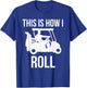 Golfer Funny Golf T-Shirt - T-Shirt | Royal