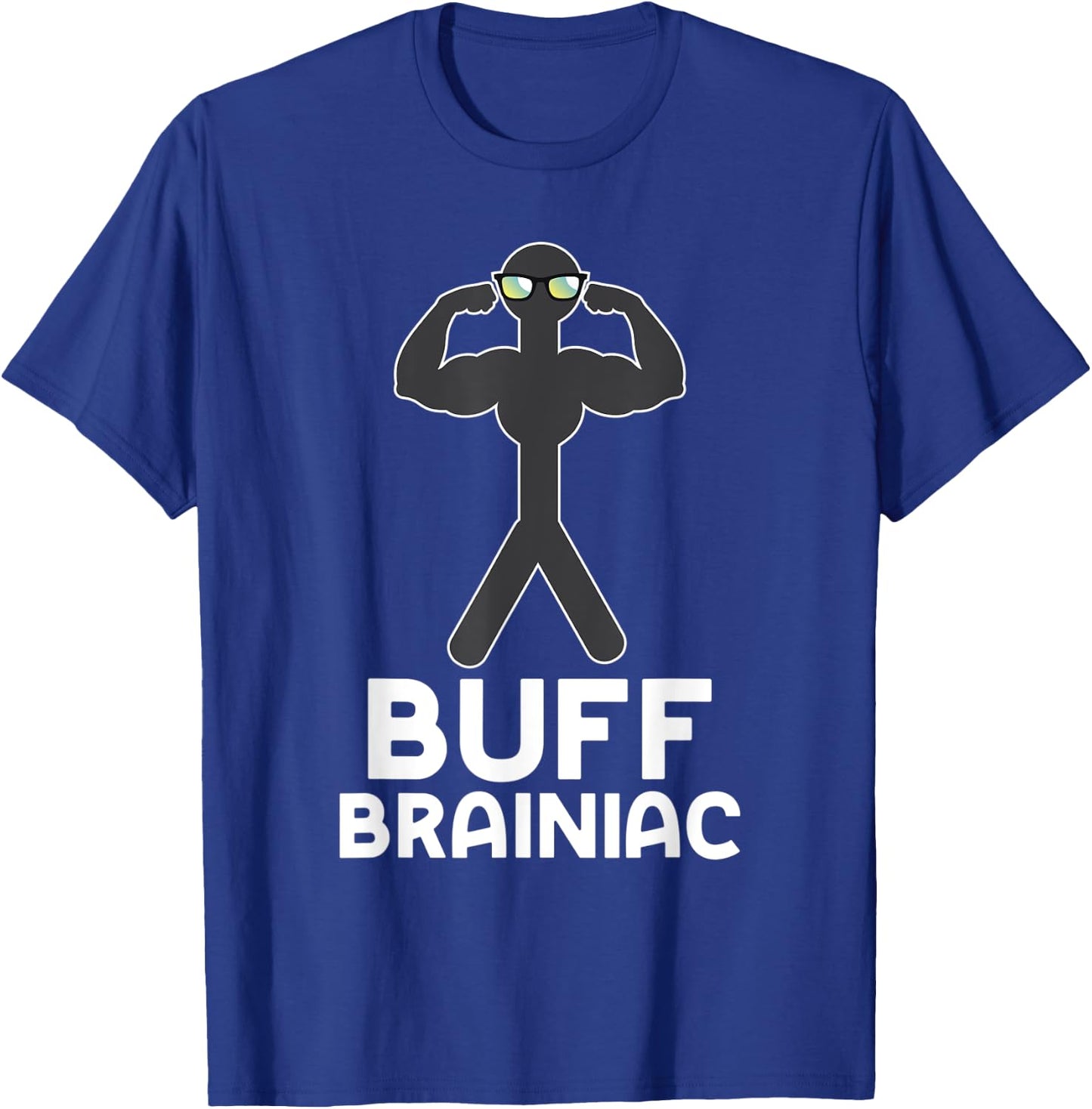 Buff Brainiac Smart Guys Strong Boys Funny Workout T-Shirt - T-Shirt | Royal