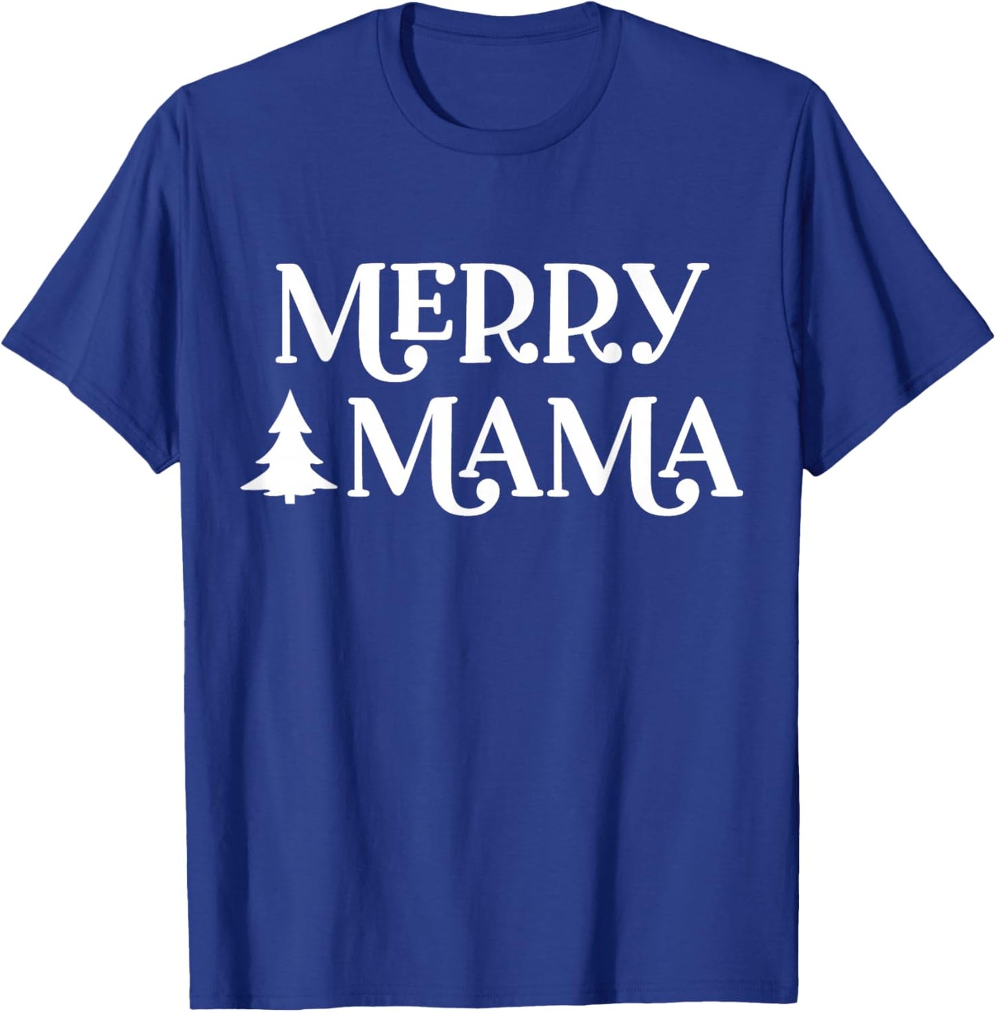 Merry Mama Merry Christmas Mom Mommy Mother T-Shirt - T-Shirt | Royal