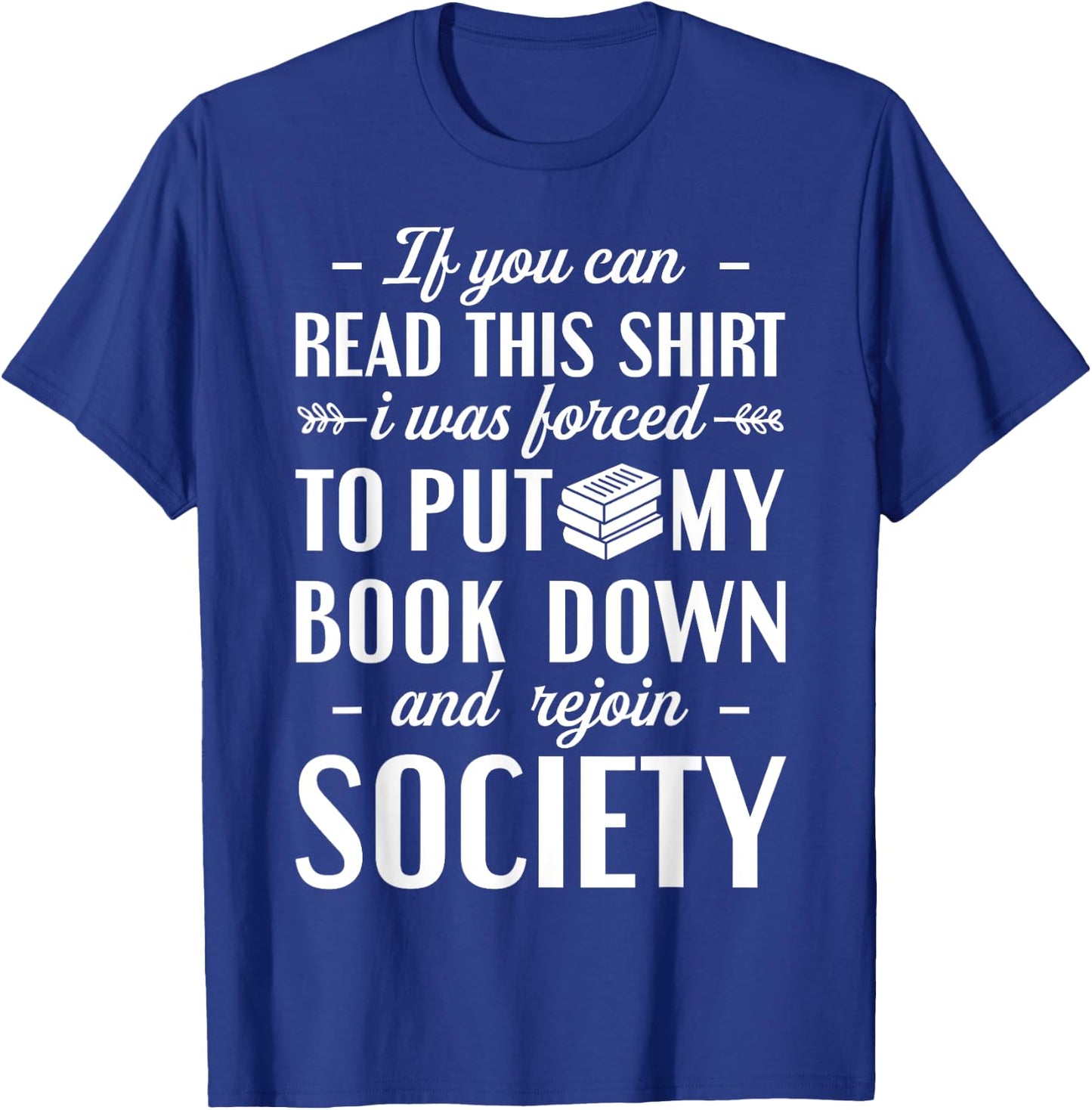 If You Can Read This Book Lover Bookworm Reader Reading Small T-Shirt - T-Shirt | Royal