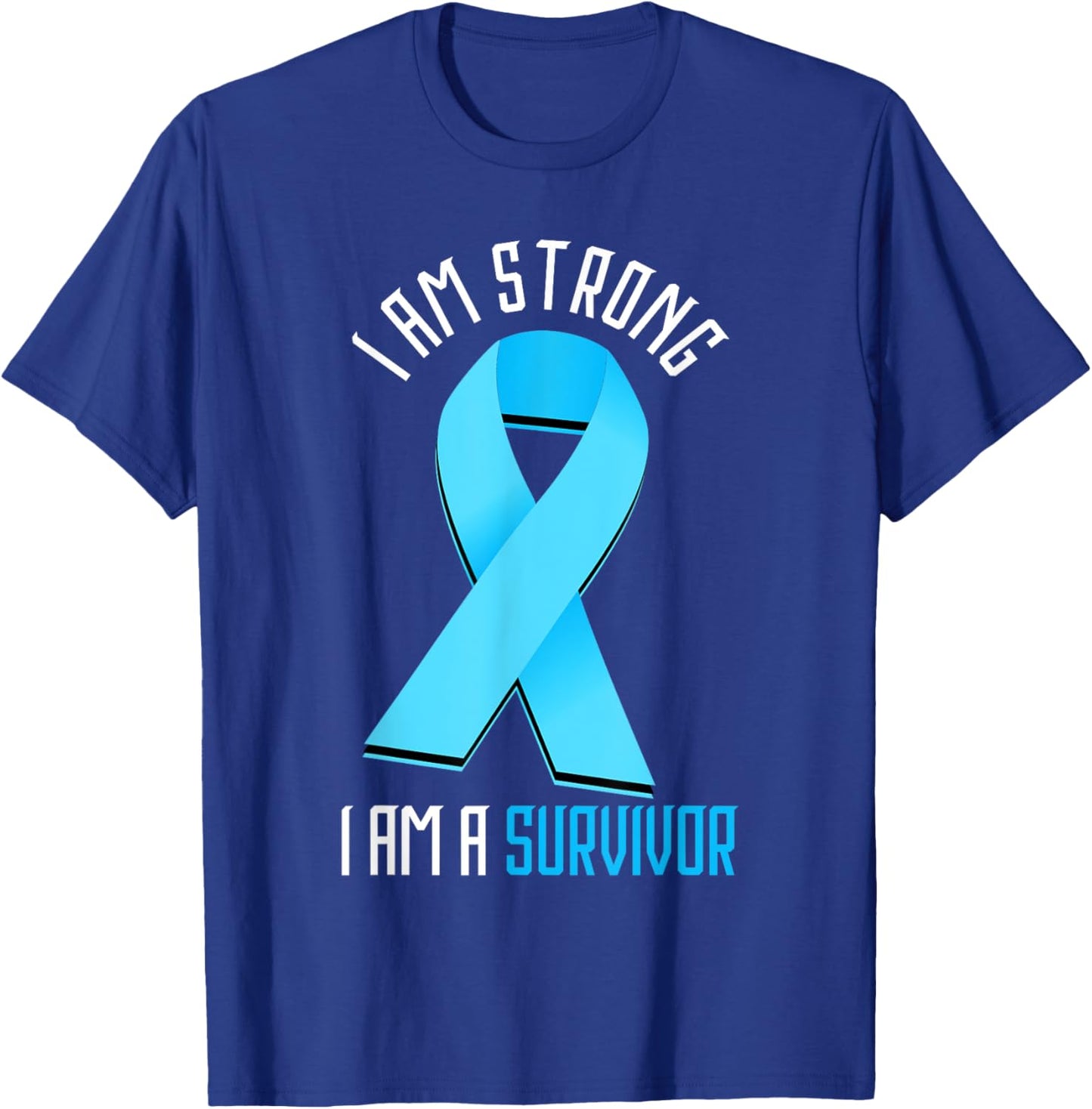 Prostate Cancer I Am Strong Prostate Cancer Awareness T-Shirt - T-Shirt | Royal