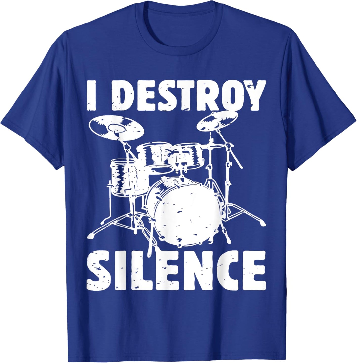 I Destroy Silence Funny Drummer Drum Player Music Pun Outfit T-Shirt - T-Shirt | Royal