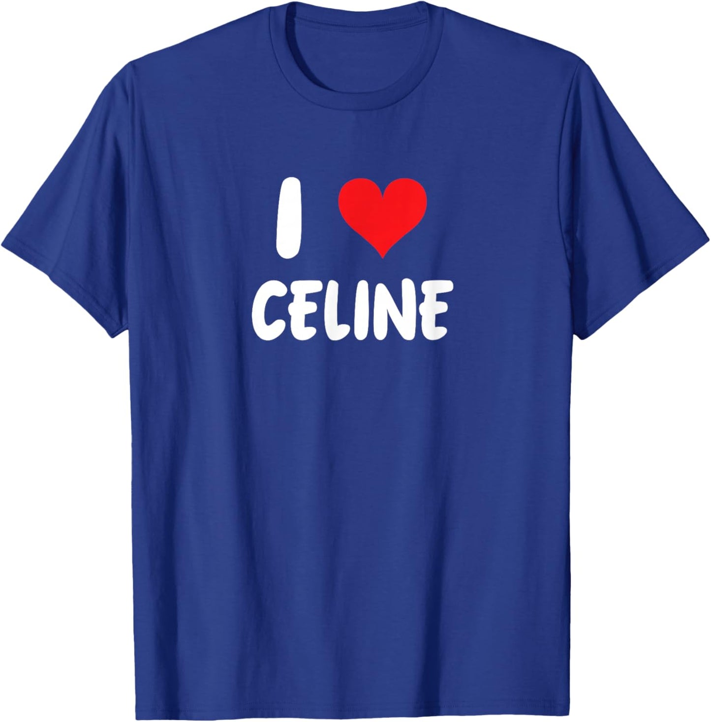 I Love Celine - Heart T-Shirt - T-Shirt | Royal
