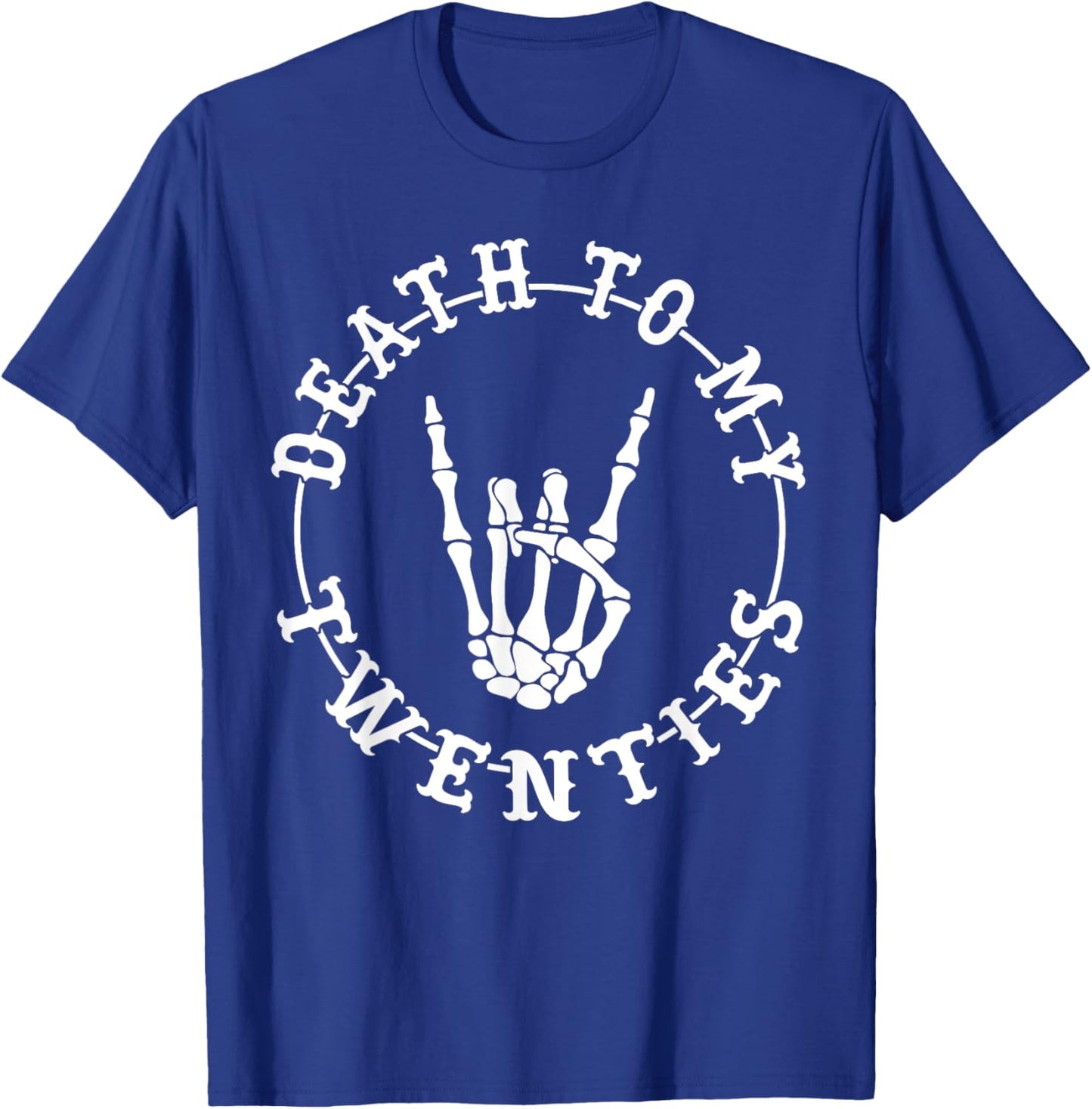Death To My Twenties 30th Birthday Skeleton Hand Halloween T-Shirt - T-Shirt | Royal