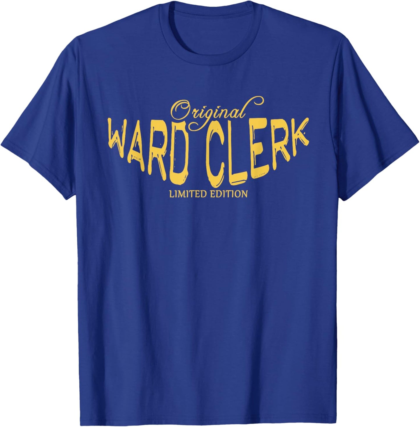 Ward Clerk Funny Job Title Worker Funny Ward Clerk T-Shirt - T-Shirt | Royal