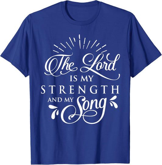 The Lord is My Strength and My Song Christ Christian Gift T-Shirt - T-Shirt | Royal