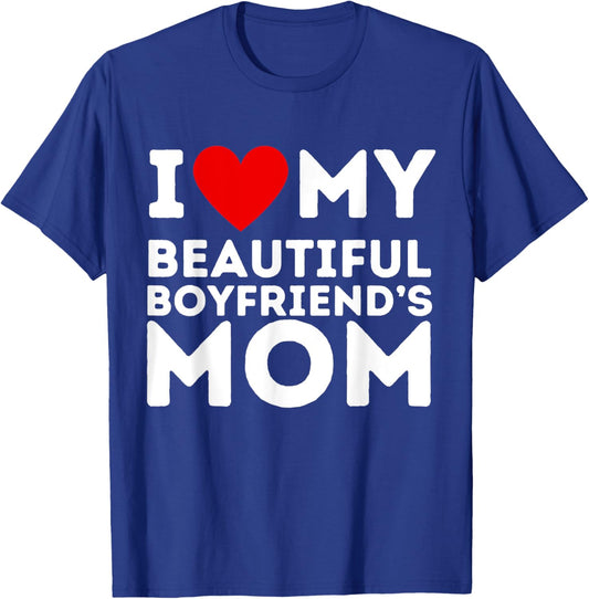 I Love Heart My Boyfriend's Mom Girlfriend Gifts T-Shirt - T-Shirt | Royal