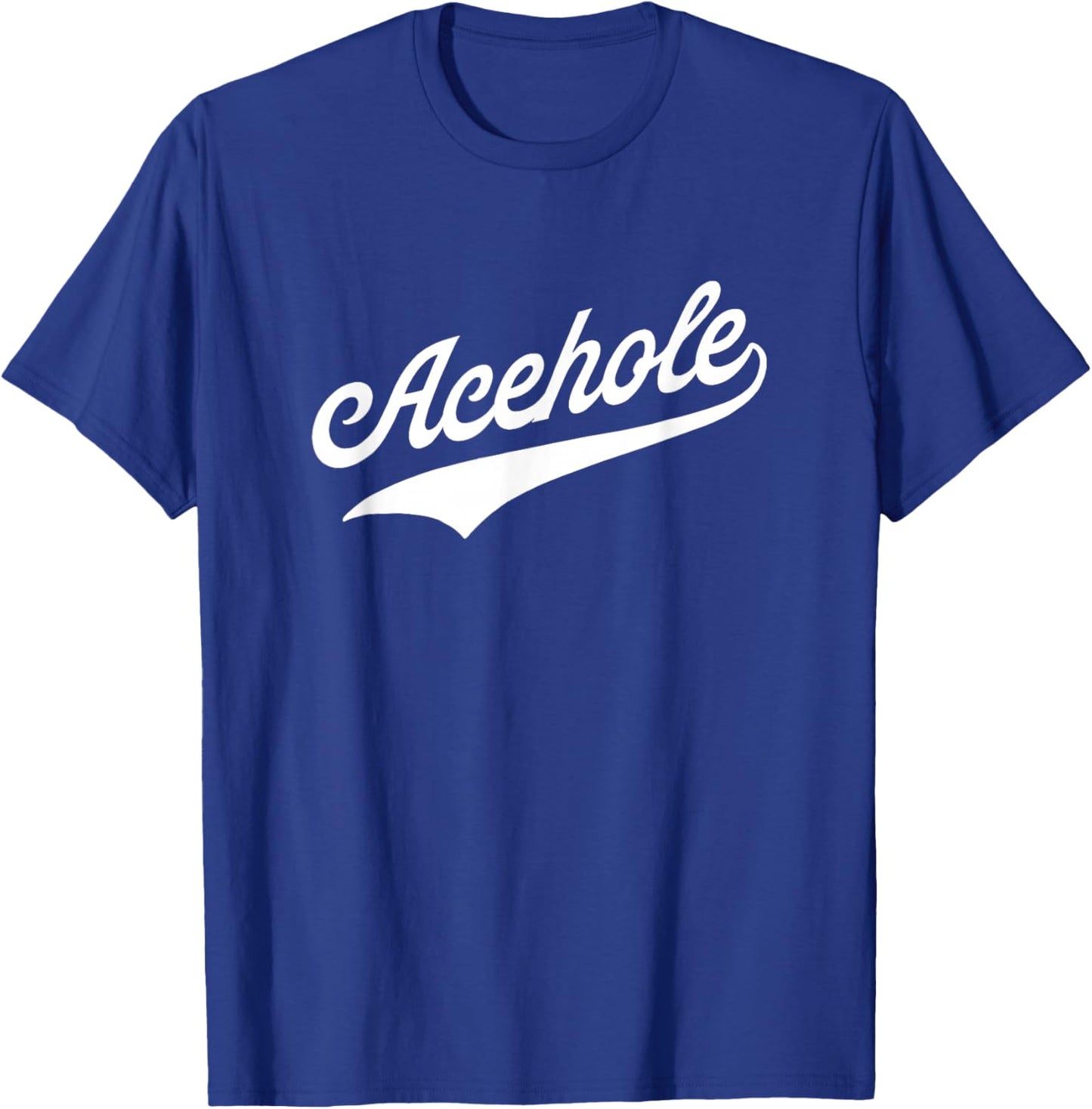 Acehole T-Shirt - T-Shirt | Royal