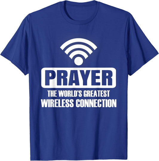 Prayer Is World's Greatest Wireless Connection Jesus Prayer T-Shirt - T-Shirt | Royal
