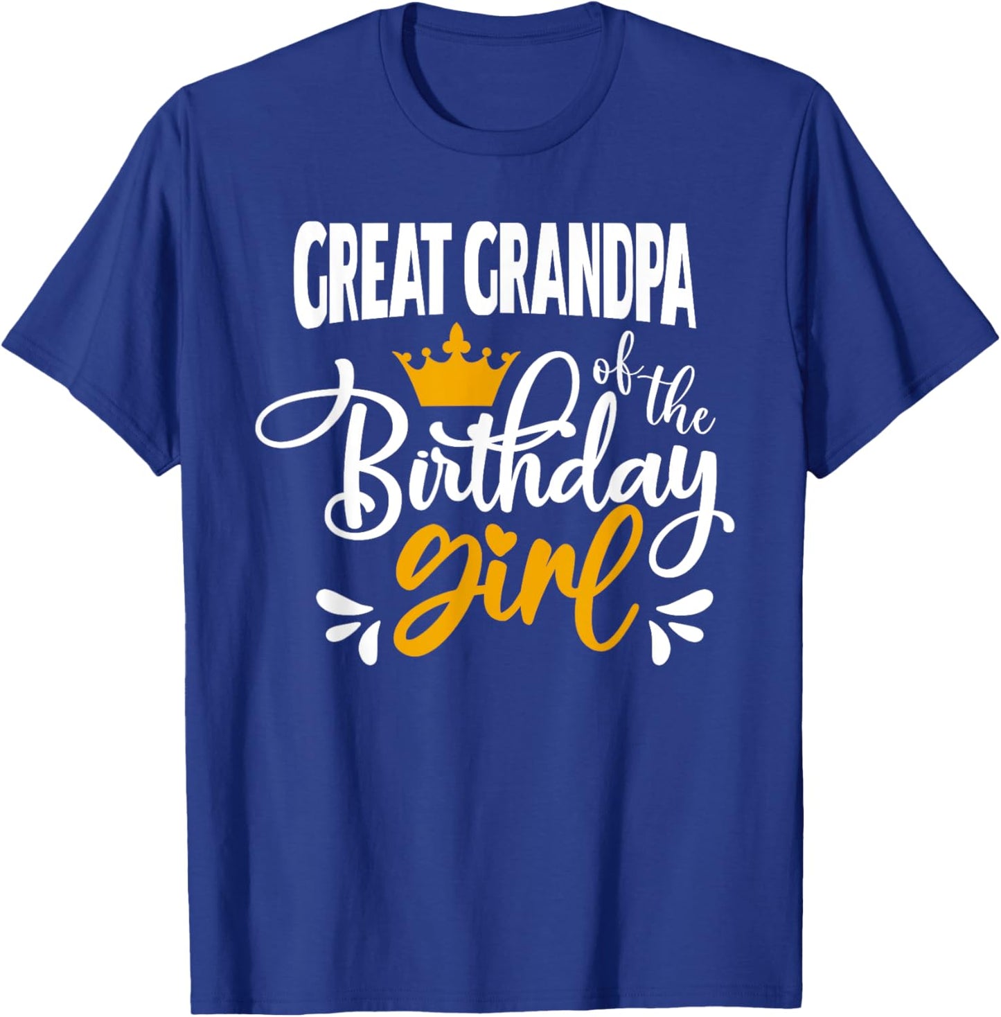 Great Grandpa of The Birthday For Girl Party Birthday For T-Shirt - T-Shirt | Royal